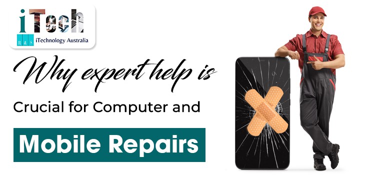 Why Expert Help is Crucial for Computer and Mobile Repairs