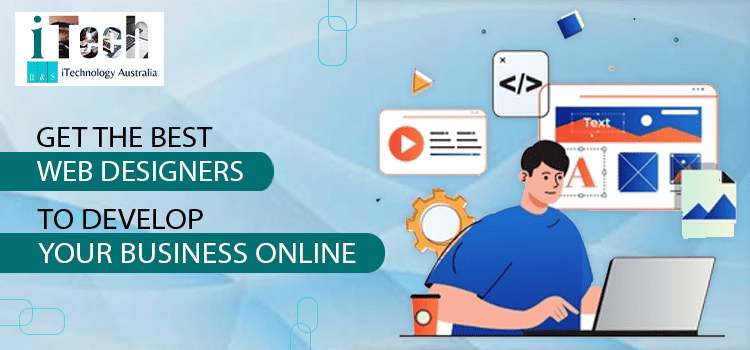 Get The Best Web Designers To Develop Your Business Online