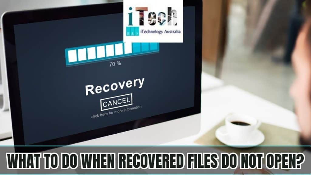 What To Do When Recovered Files Do Not Open?