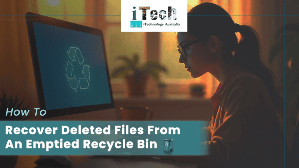 Recovery deleted files recycle bin, data recovery, file restoration, IT support Australia, IT services Australia.