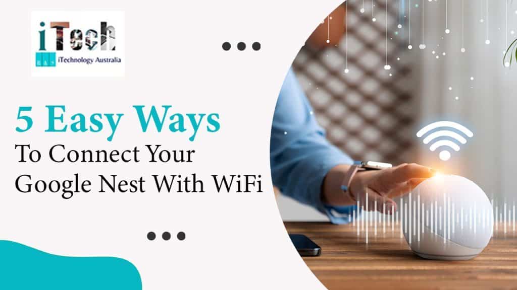 Connect Google Nest to WiFi in 5 Easy Steps